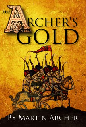 [The Company of Archers 07] • The Archer's Gold